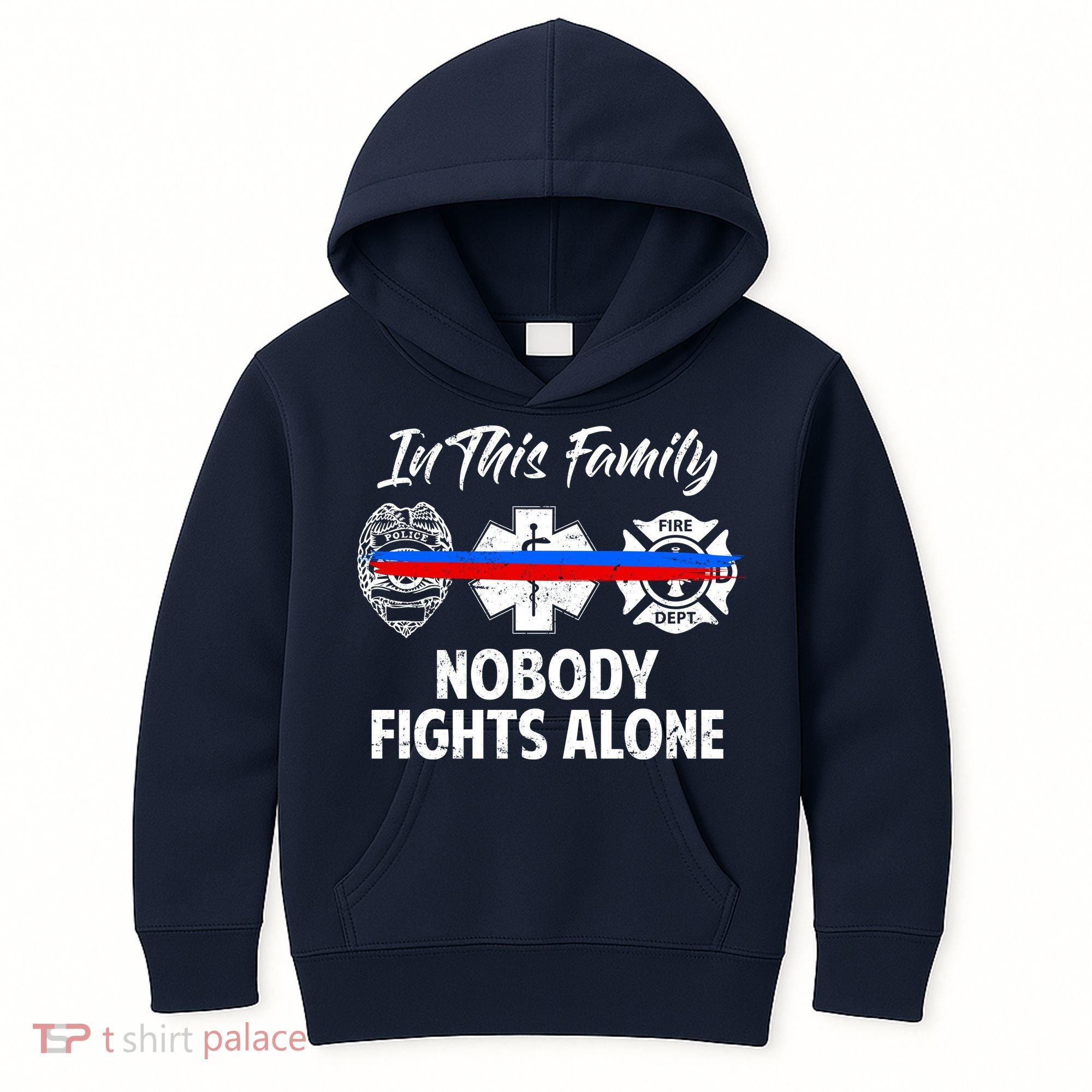 Nobody Fight Alone Support Police EMS Fireman Kids Hoodie