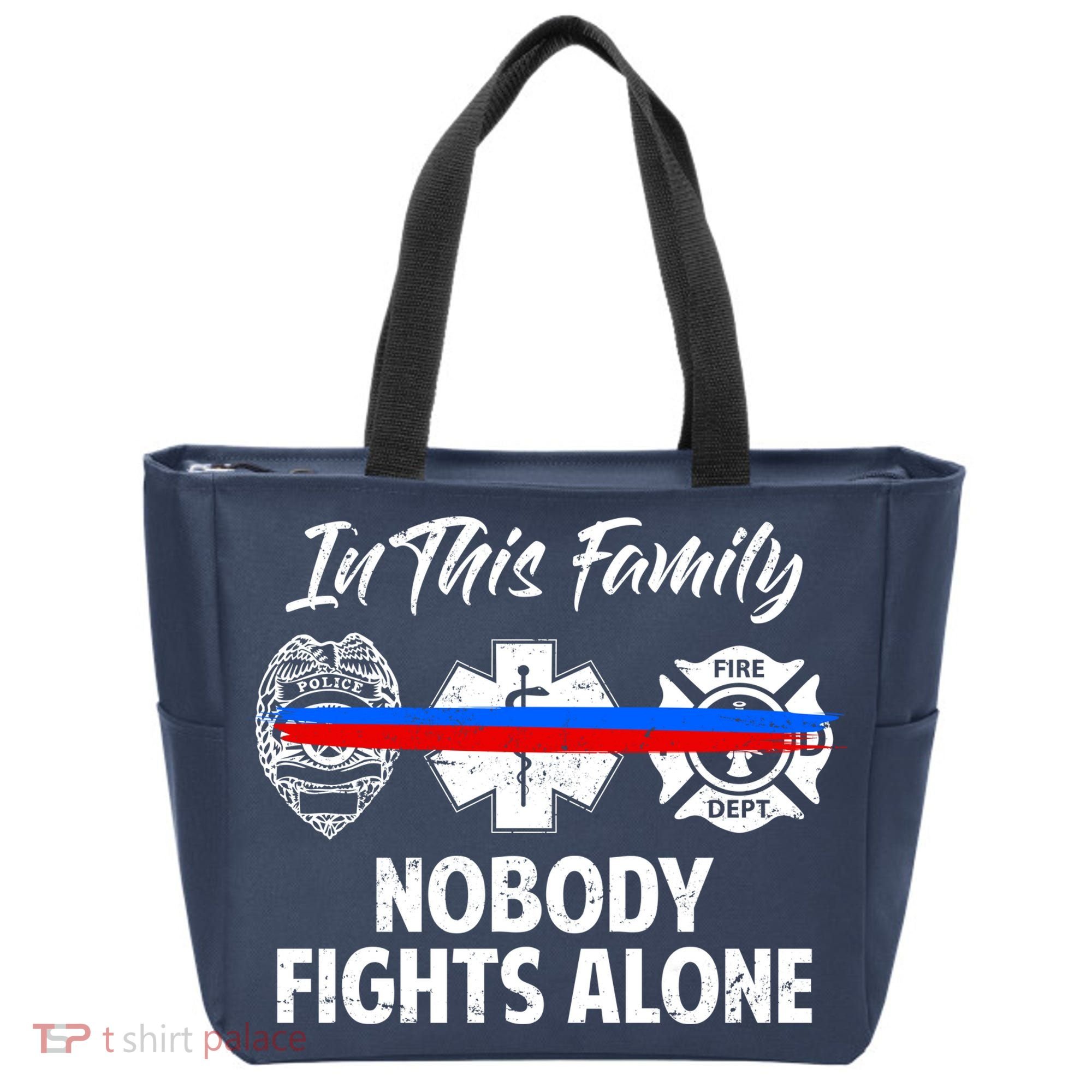 Nobody Fight Alone Support Police EMS Fireman Tote Bag