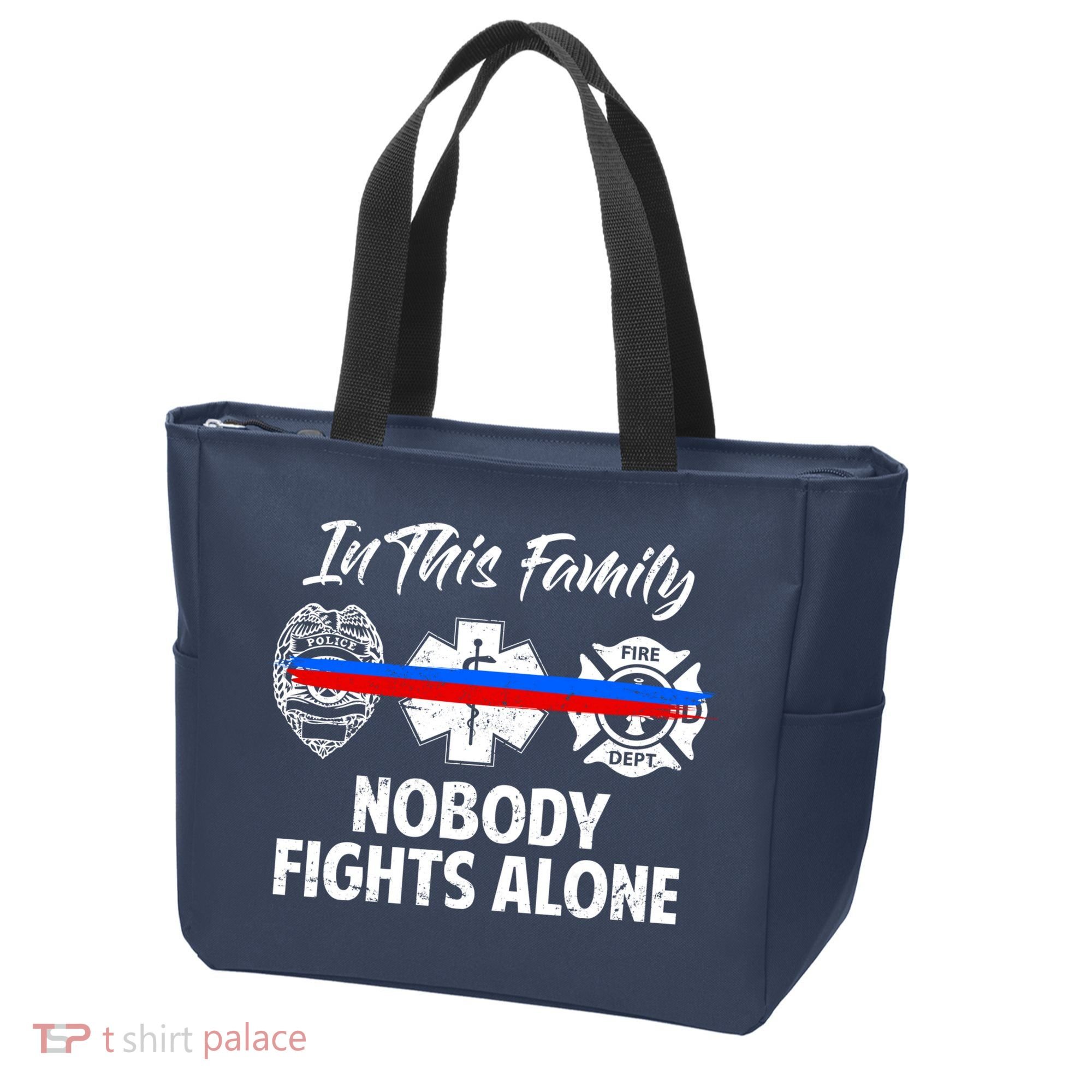 Nobody Fight Alone Support Police EMS Fireman Tote Bag
