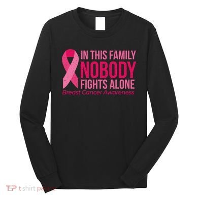 Nobody Fights Alone Breast Cancer Long Sleeve Shirt