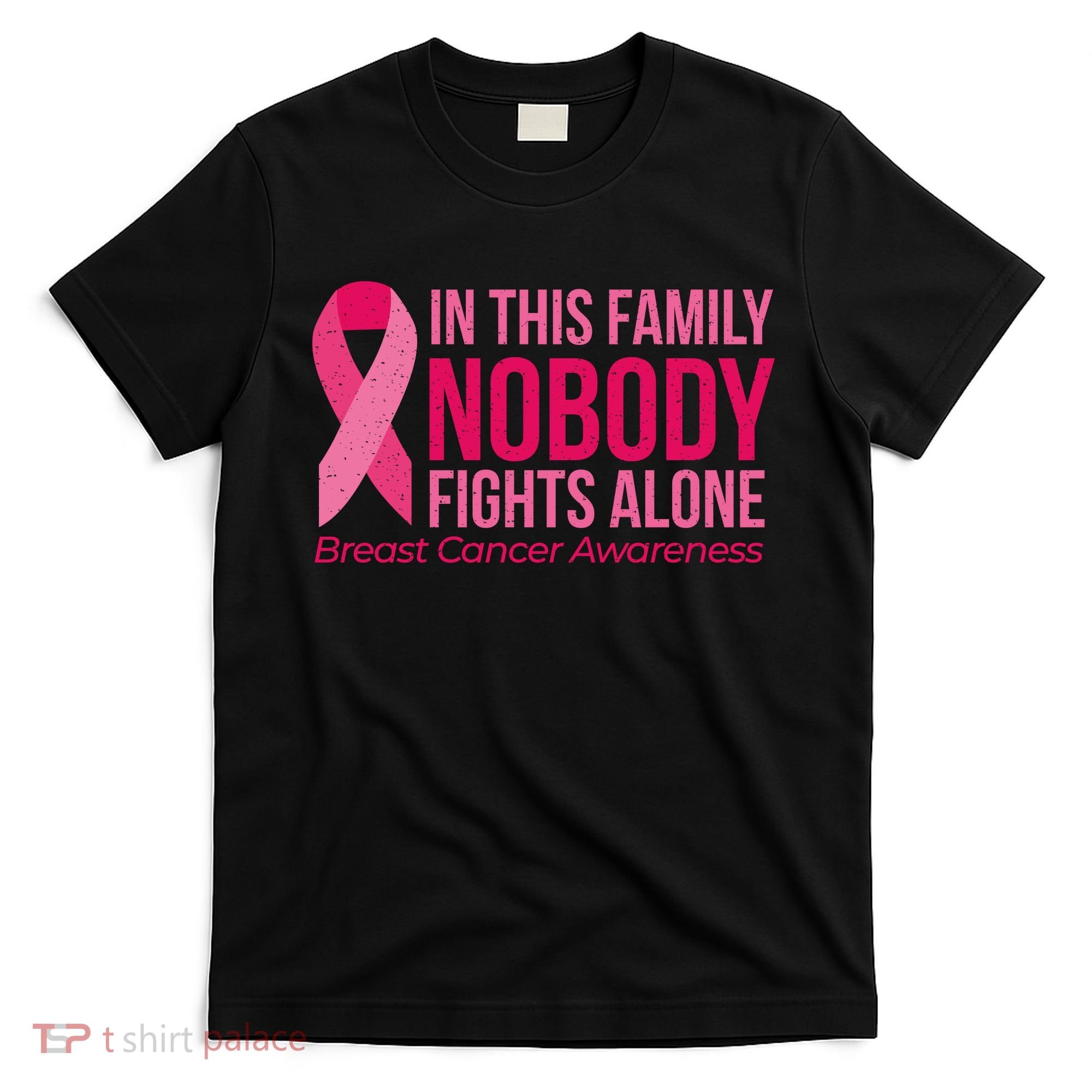 Nobody Fights Alone Breast Cancer T-Shirt