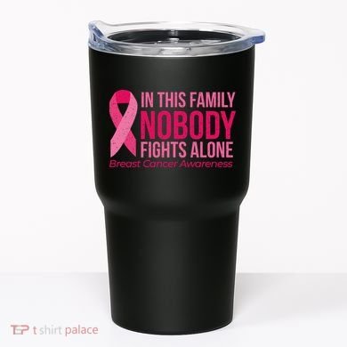 Nobody Fights Alone Breast Cancer Tumbler