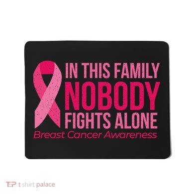 Nobody Fights Alone Breast Cancer Mousepad