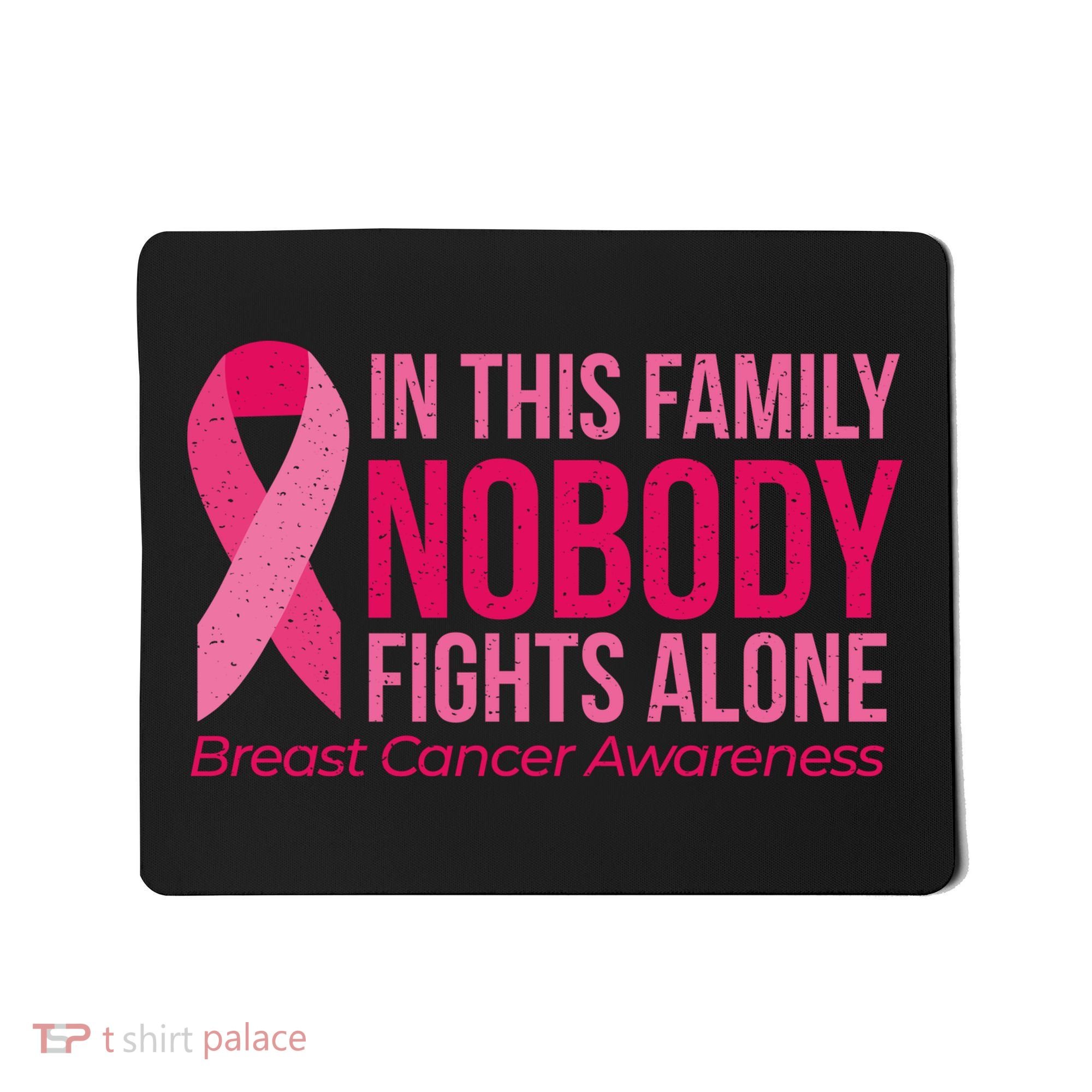 Nobody Fights Alone Breast Cancer Mousepad