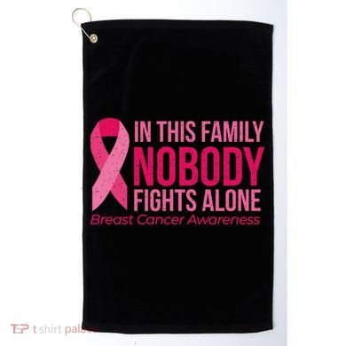 Nobody Fights Alone Breast Cancer Golf Towel
