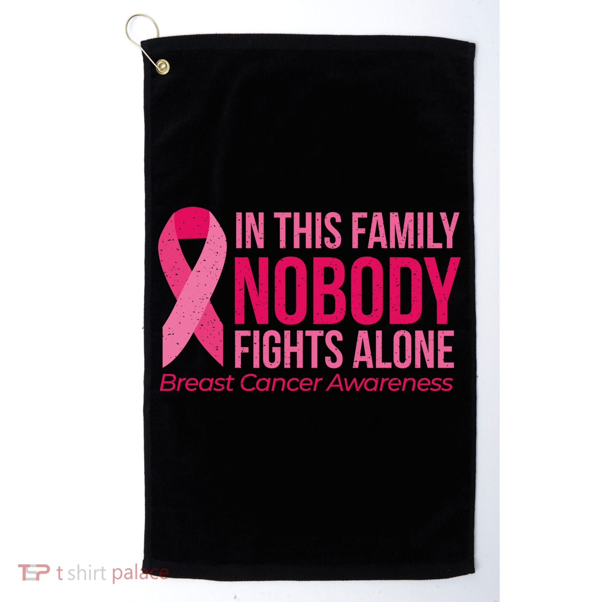 Nobody Fights Alone Breast Cancer Golf Towel
