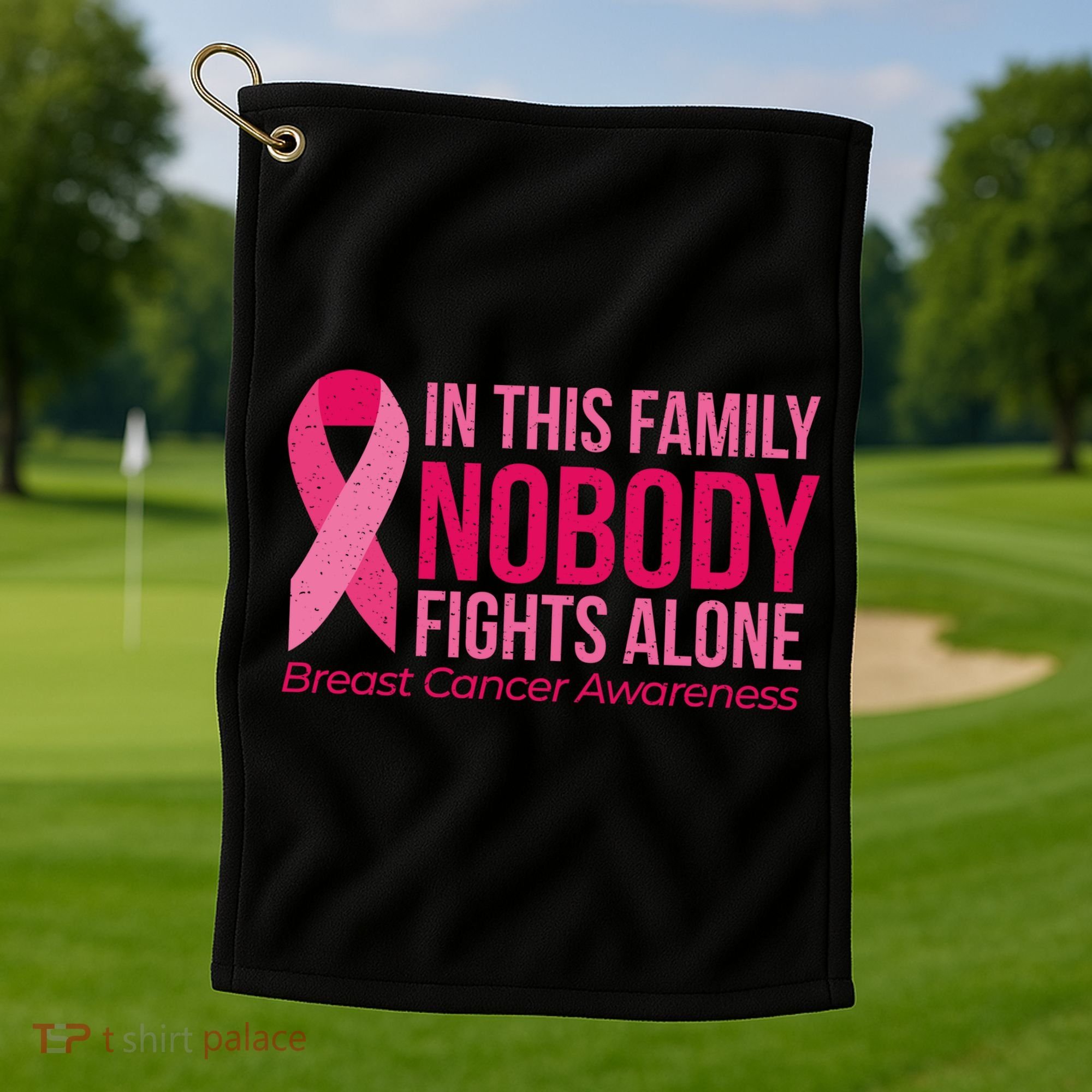 Nobody Fights Alone Breast Cancer Golf Towel