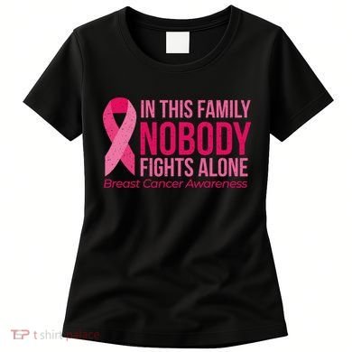 Nobody Fights Alone Breast Cancer Women's T-Shirt