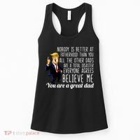 Nobody Is Better At Fatherhood Donald Trump Dad Women's Tank Top thumb 0