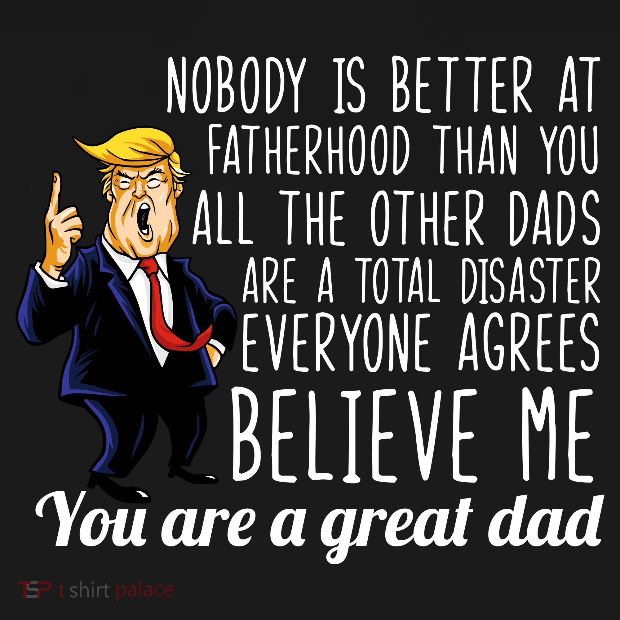 Nobody Is Better At Fatherhood Donald Trump Dad Women's Tank Top