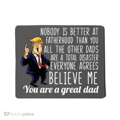 Nobody Is Better At Fatherhood Donald Trump Dad Mousepad