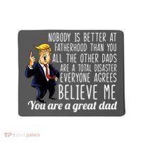 Nobody Is Better At Fatherhood Donald Trump Dad Mousepad thumb 0