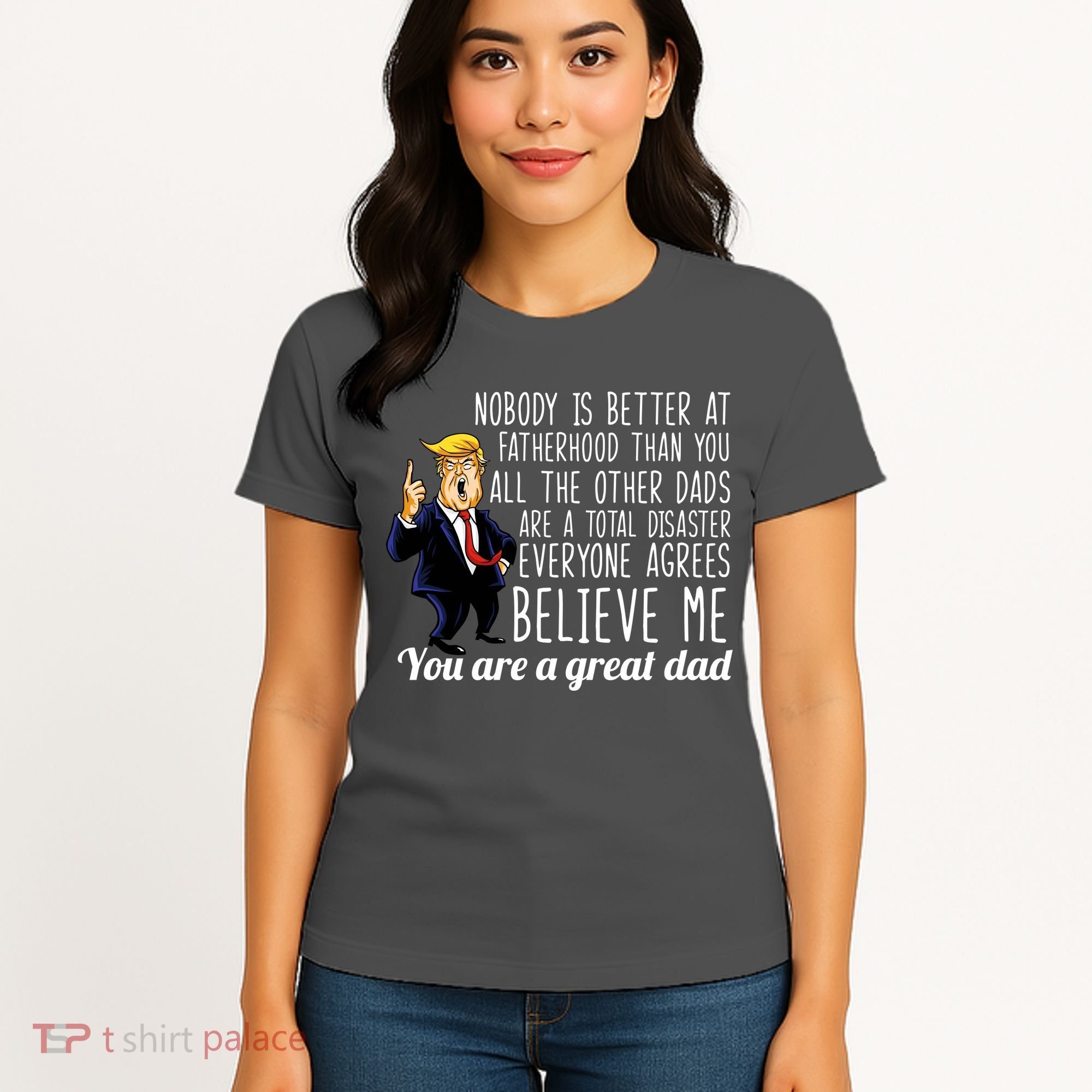 Nobody Is Better At Fatherhood Donald Trump Dad Women's T-Shirt