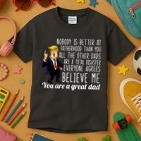 Nobody Is Better At Fatherhood Donald Trump Dad Kids T-Shirt thumb 3