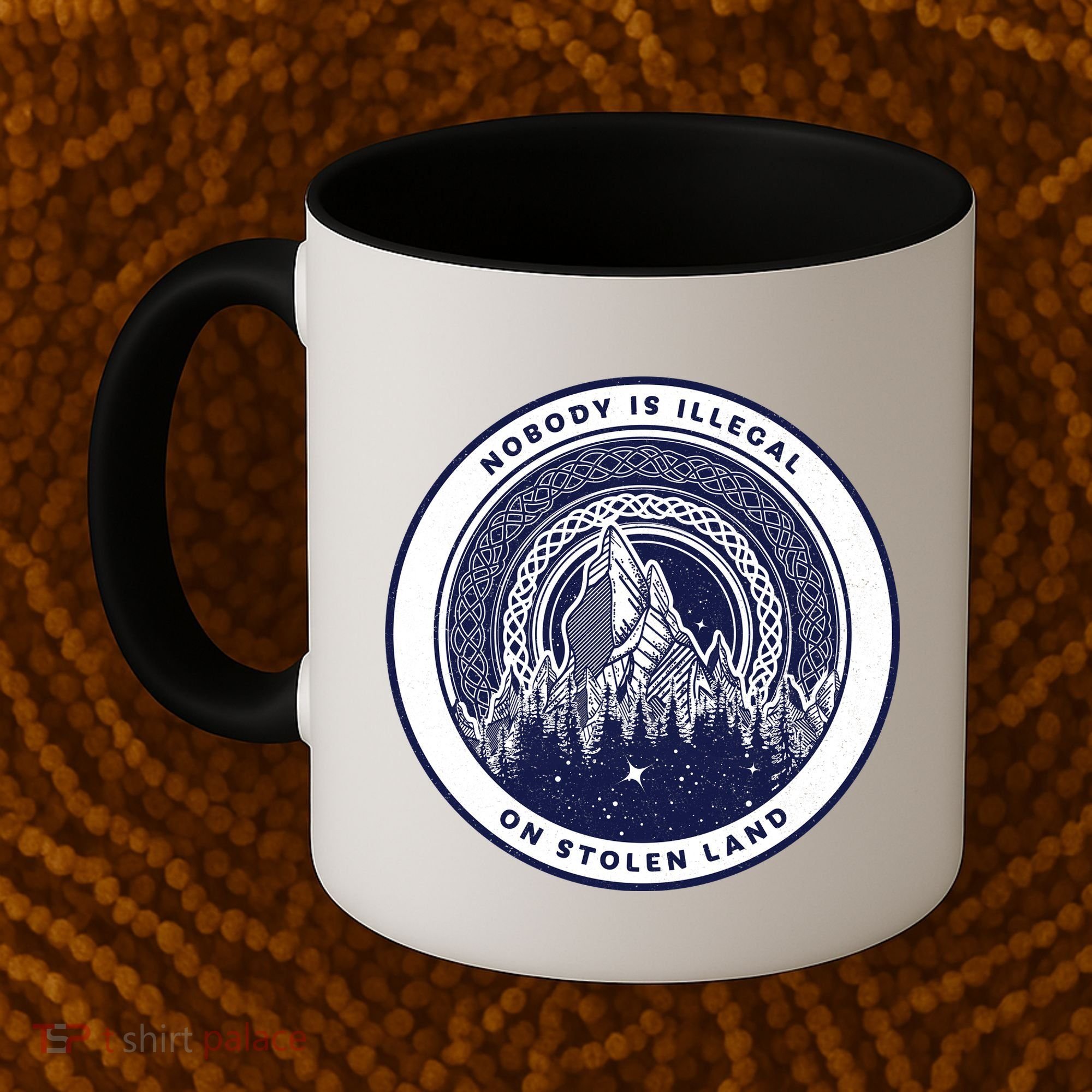 Nobody Is Illegal On Stolen Land Coffee Mug