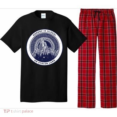 Nobody Is Illegal On Stolen Land Pajama Set