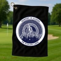 Nobody Is Illegal On Stolen Land Golf Towel thumb 1