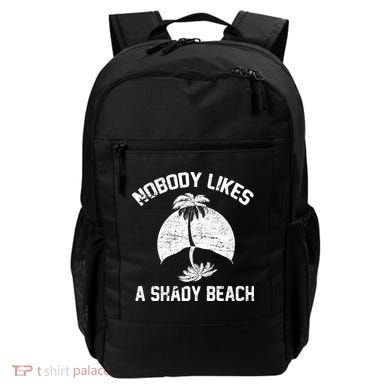 Nobody Likes A Shady Beach Backpack
