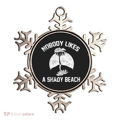 Nobody Likes A Shady Beach Ornament