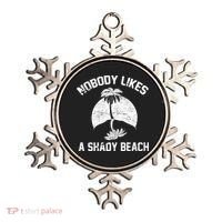 Nobody Likes A Shady Beach Ornament thumb 0