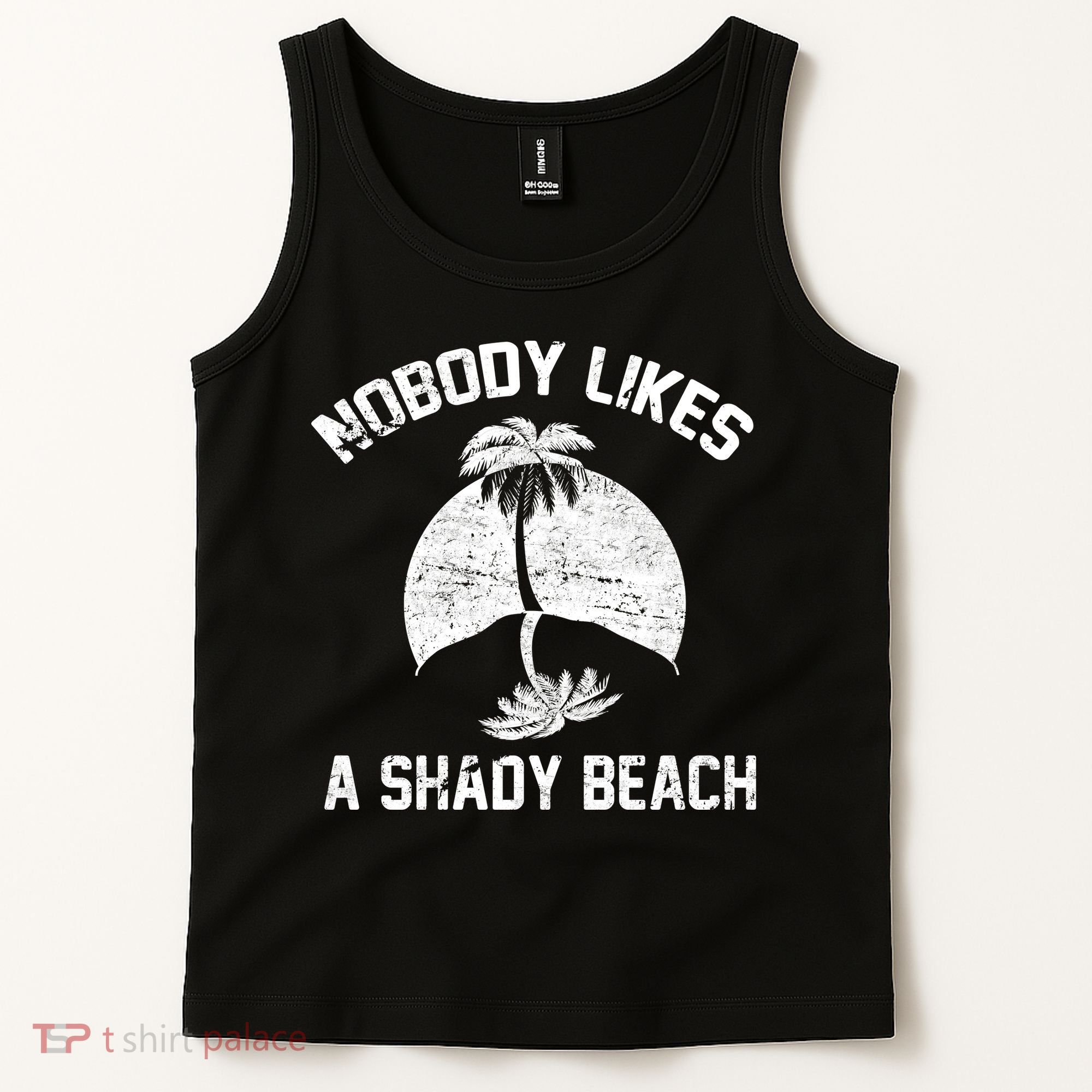 Nobody Likes A Shady Beach Tank Top