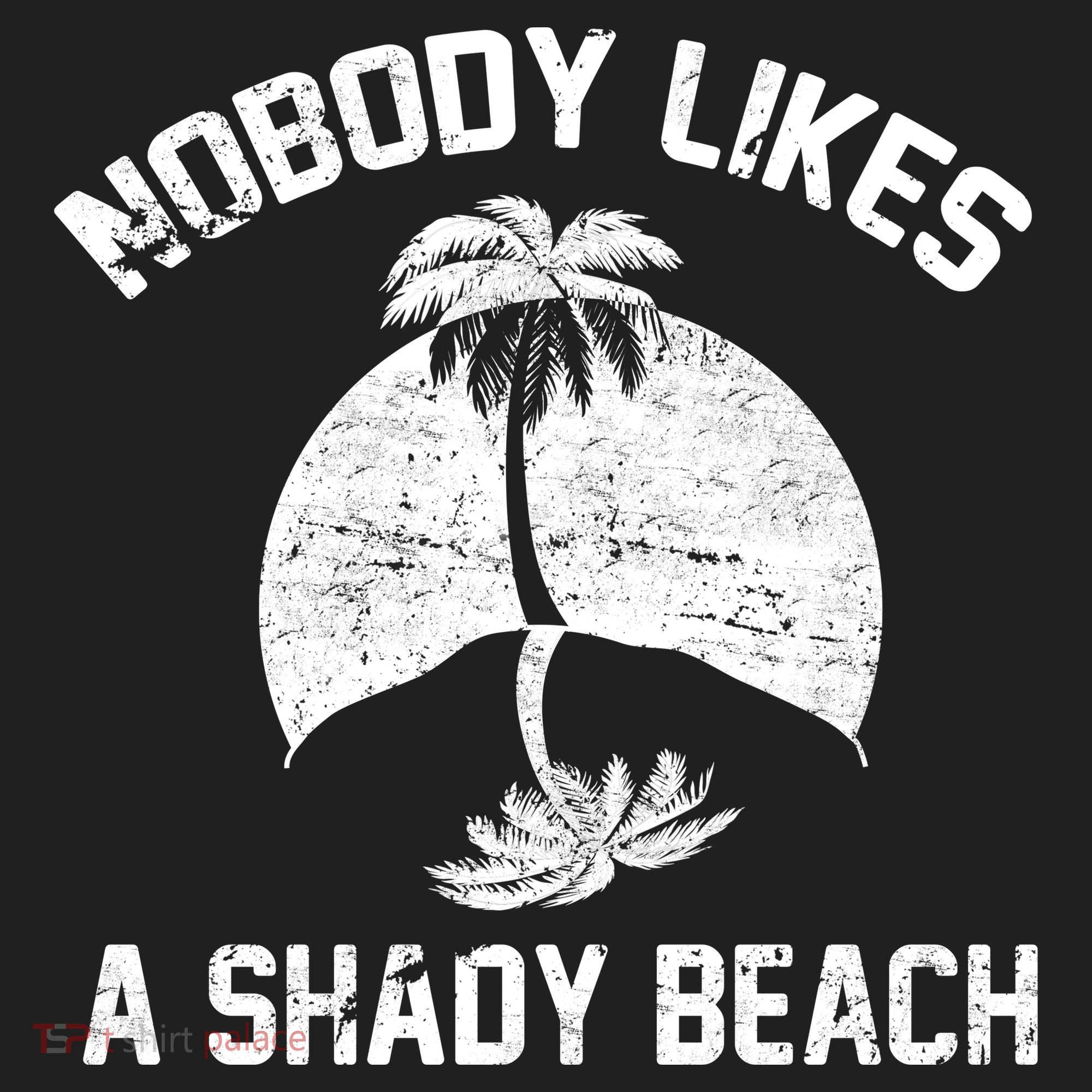 Nobody Likes A Shady Beach Golf Towel