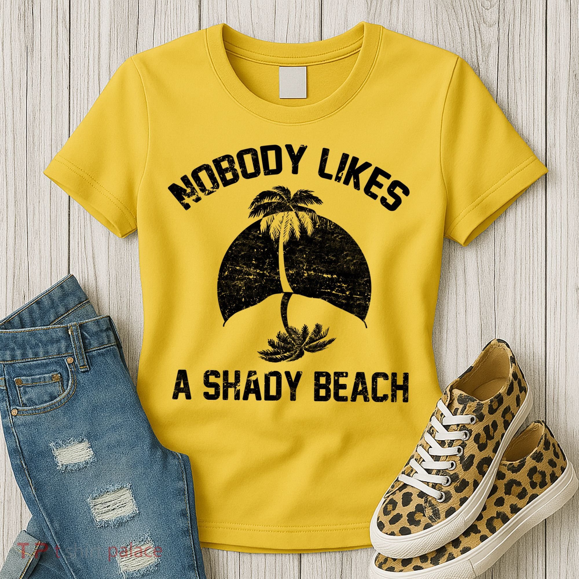 Nobody Likes A Shady Beach Women's T-Shirt