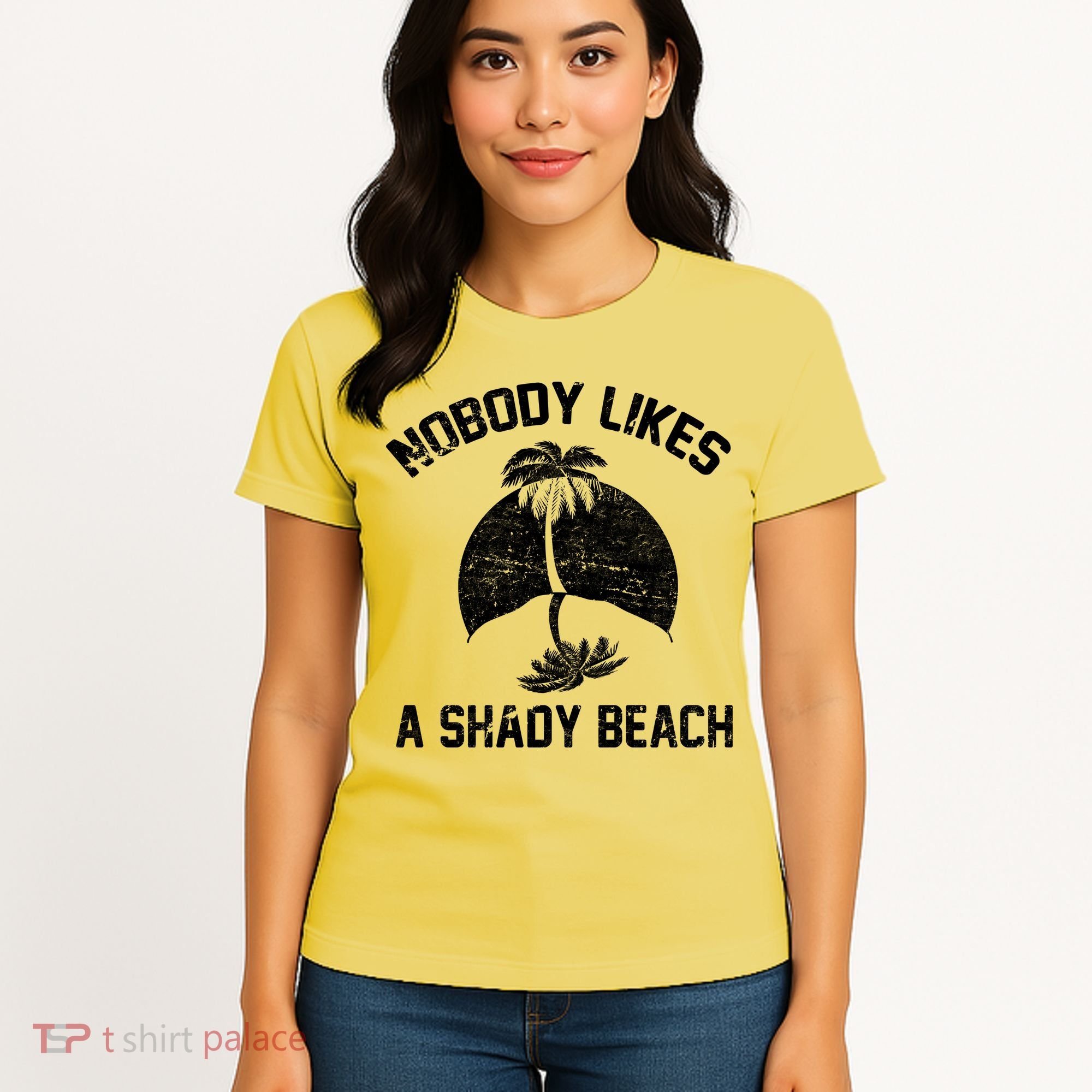 Nobody Likes A Shady Beach Women's T-Shirt
