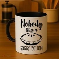 Nobody Likes A Soggy Bottom Coffee Mug thumb 4