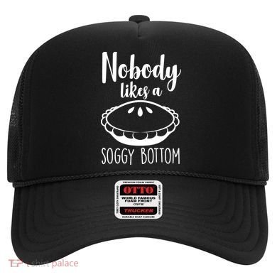 Nobody Likes A Soggy Bottom Hat