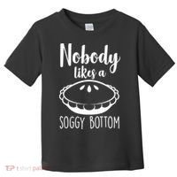 Nobody Likes A Soggy Bottom Toddler T-Shirt thumb 0
