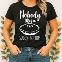 Nobody Likes A Soggy Bottom Women's T-Shirt thumb 2
