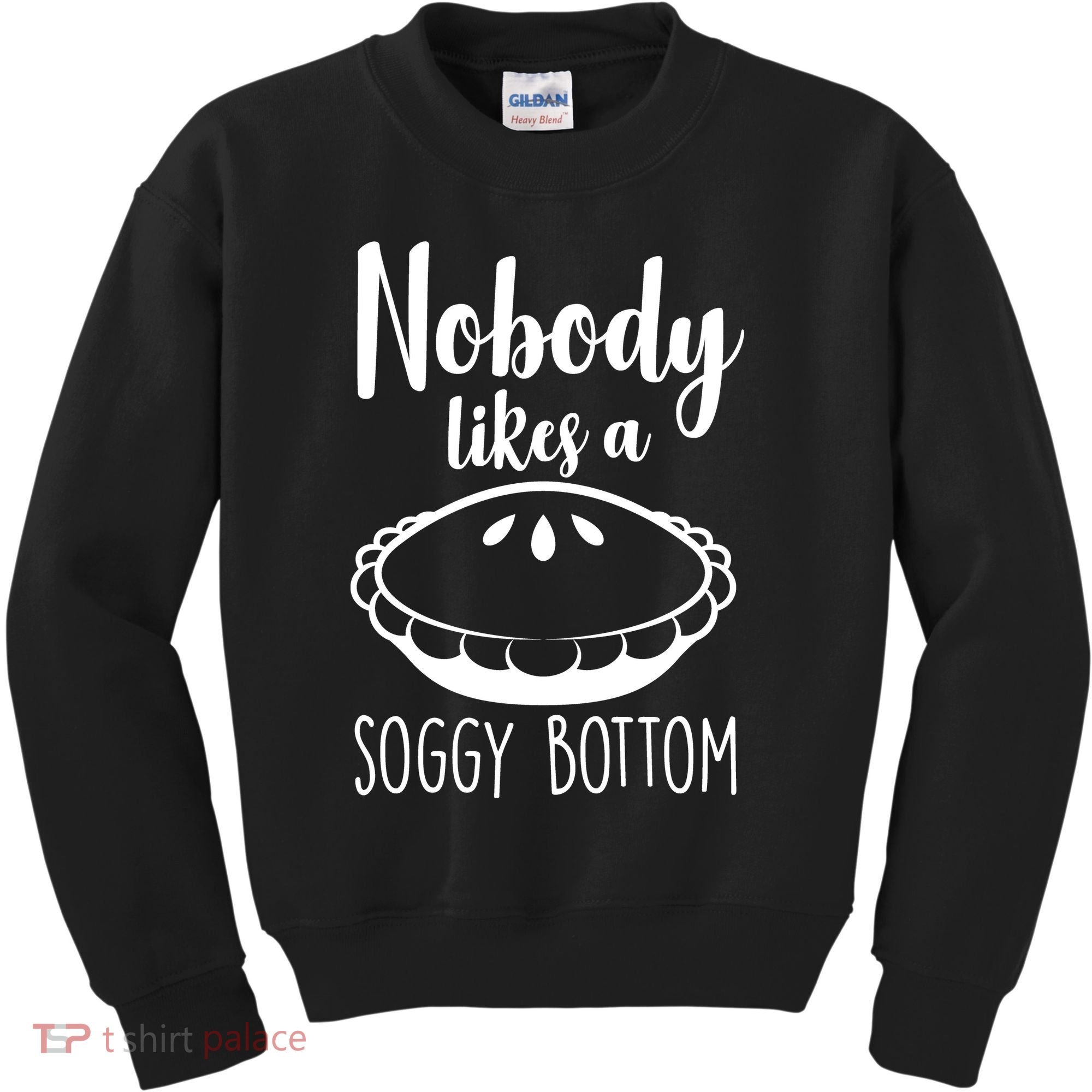 Nobody Likes A Soggy Bottom Kids Sweatshirt
