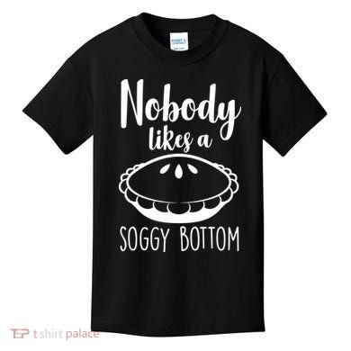 Nobody Likes A Soggy Bottom Kids T-Shirt