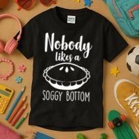 Nobody Likes A Soggy Bottom Kids T-Shirt thumb 3