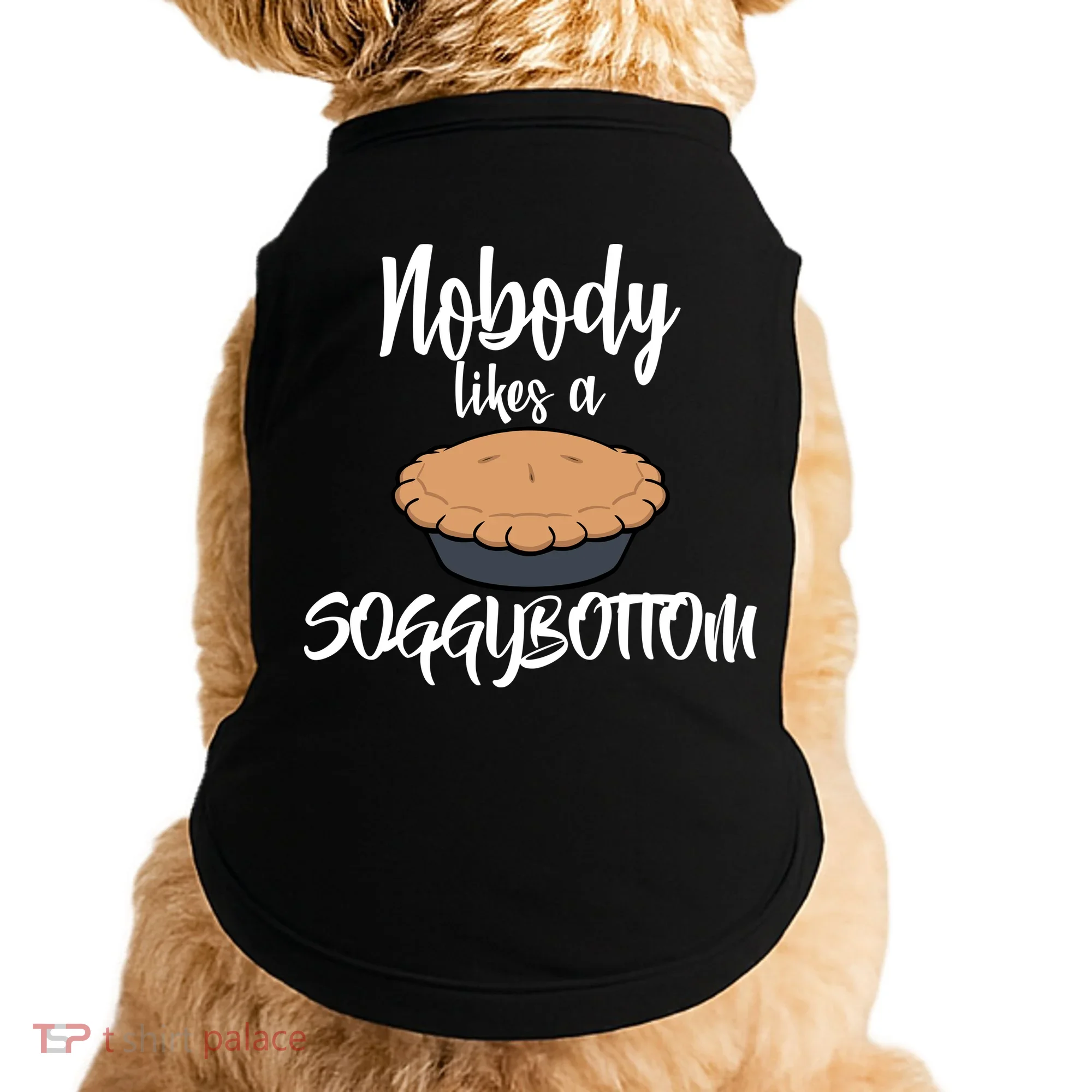 Nobody likes A Soggy Bottom Funny Baking Doggie Tank