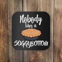 Nobody likes A Soggy Bottom Funny Baking Coaster thumb 0