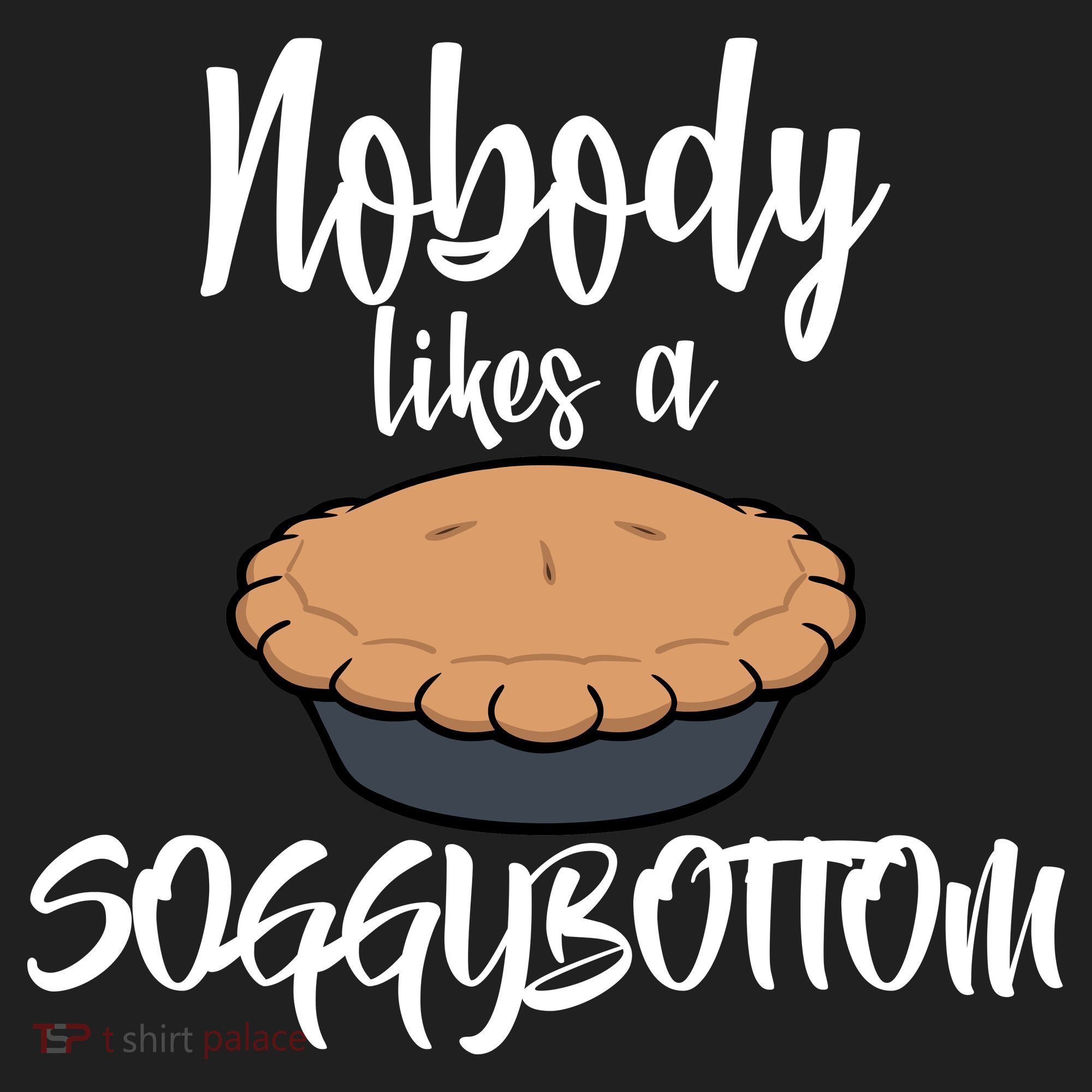 Nobody likes A Soggy Bottom Funny Baking Tumbler
