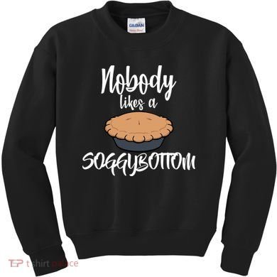 Nobody likes A Soggy Bottom Funny Baking Kids Sweatshirt