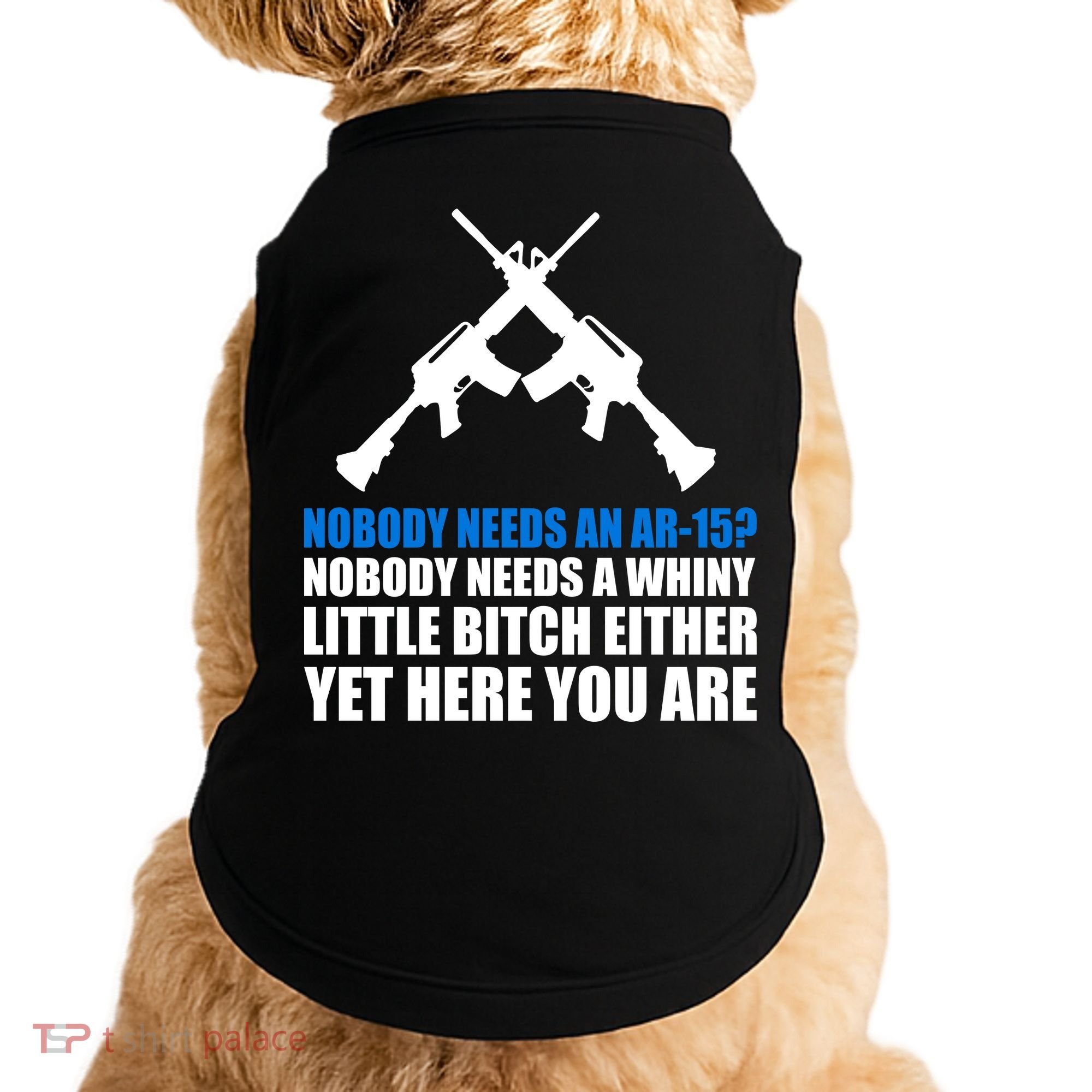 Nobody Needs An AR-15 Rifle Pro Gun Rights Doggie Tank