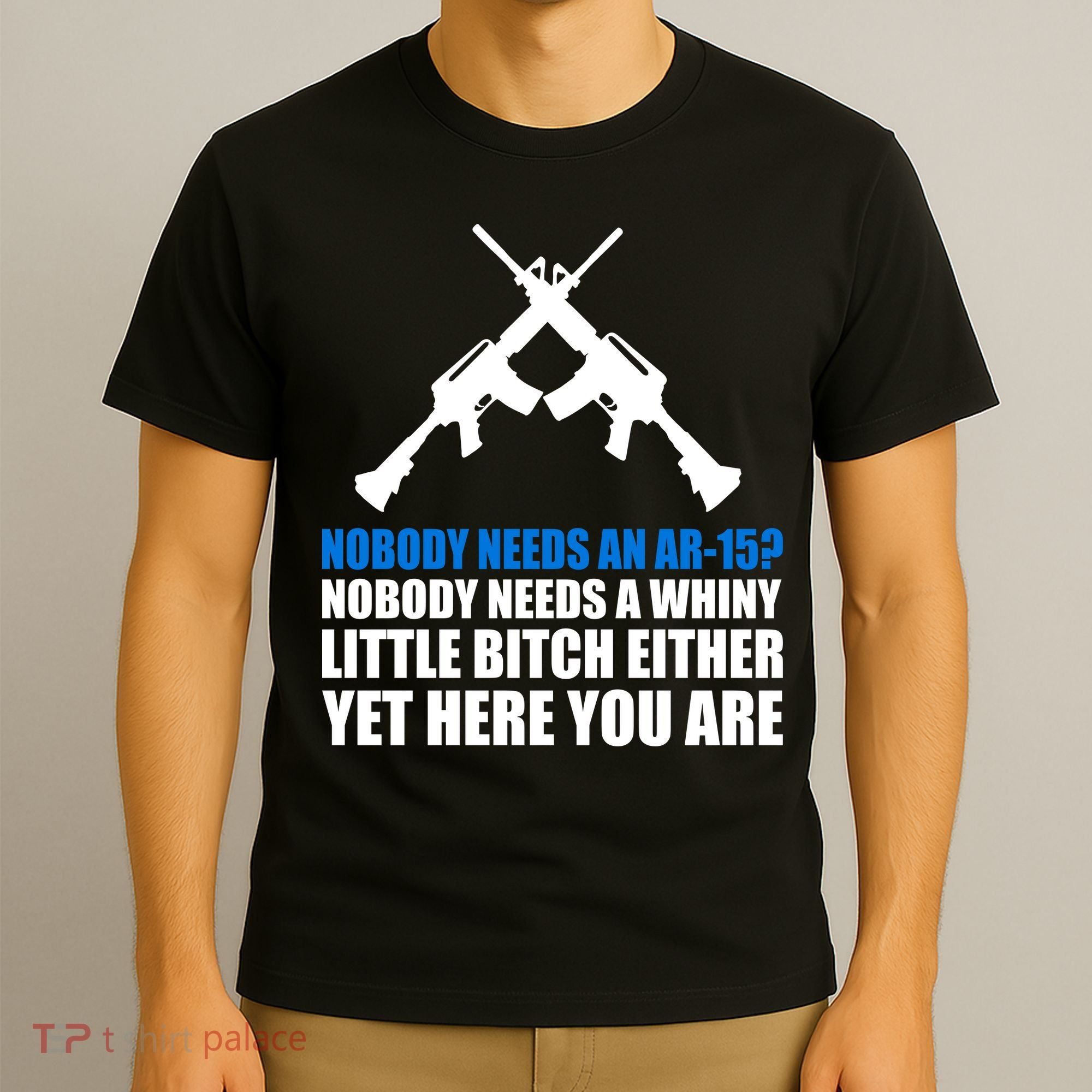 Nobody Needs An AR-15 Rifle Pro Gun Rights T-Shirt