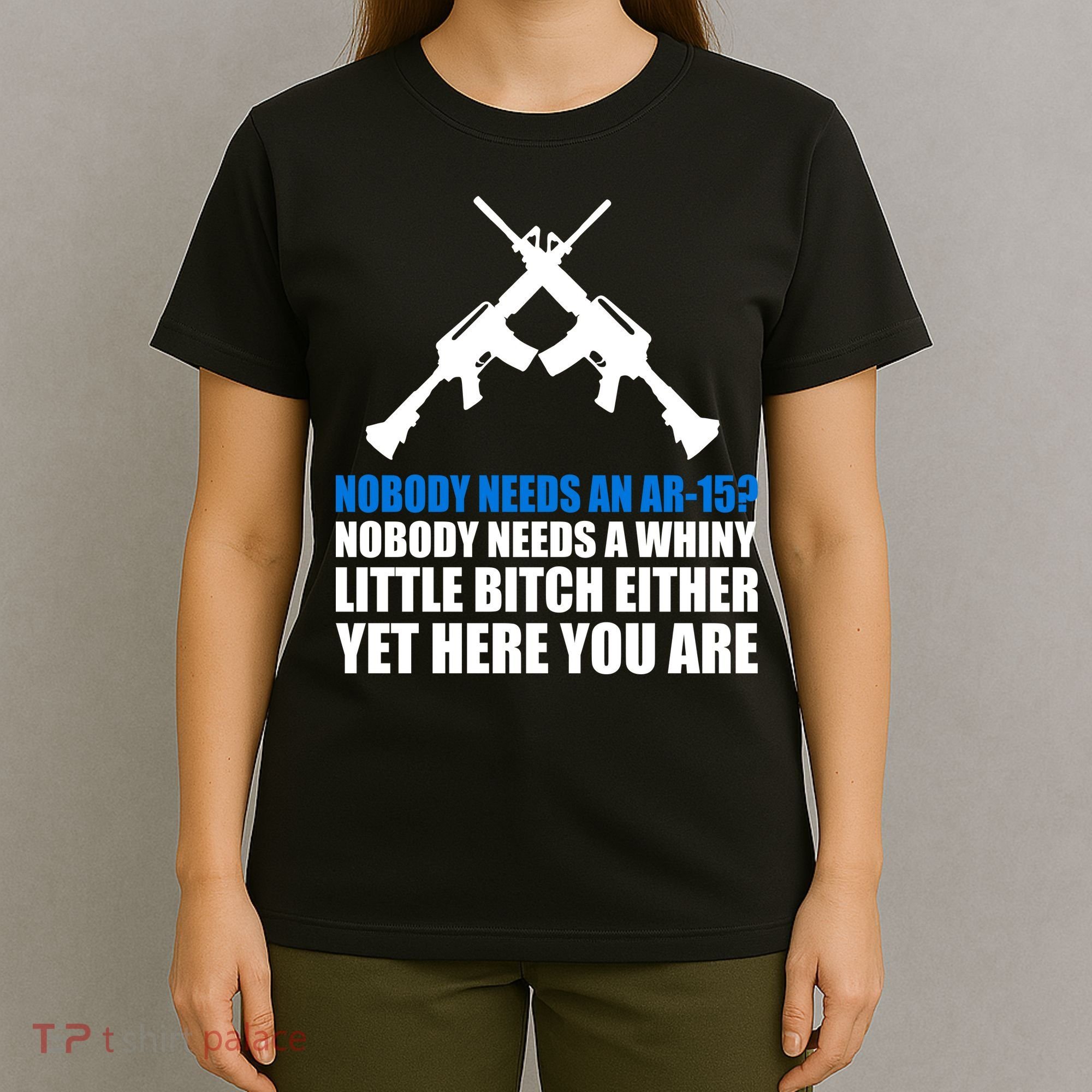 Nobody Needs An AR-15 Rifle Pro Gun Rights T-Shirt