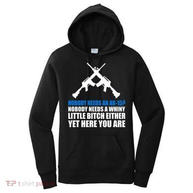 Nobody Needs An AR-15 Rifle Pro Gun Rights Women's Hoodie