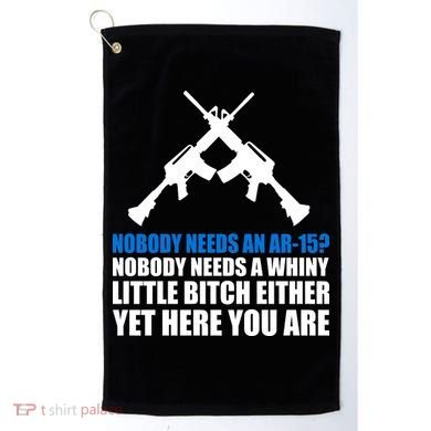 Nobody Needs An AR-15 Rifle Pro Gun Rights Golf Towel