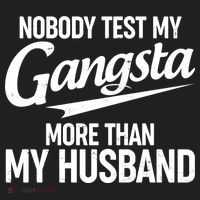 Nobody Test My Gangsta More Than My Husband Women's Sweatshirt thumb 2