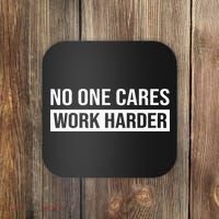 No One Cares Work Harder Motivational Workout & Gym Coaster thumb 0