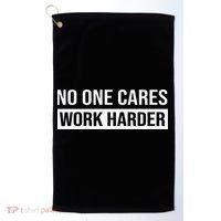 No One Cares Work Harder Motivational Workout & Gym Golf Towel thumb 0