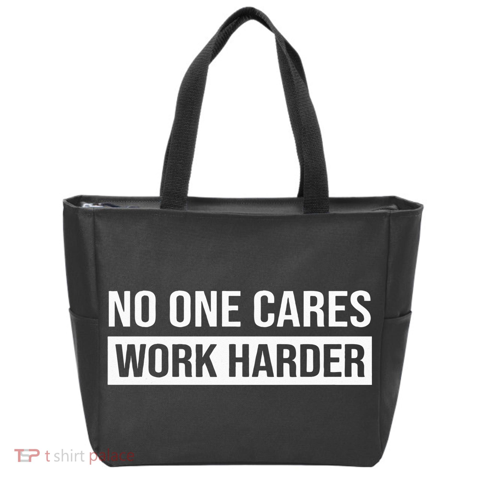 No One Cares Work Harder Motivational Workout & Gym Tote Bag