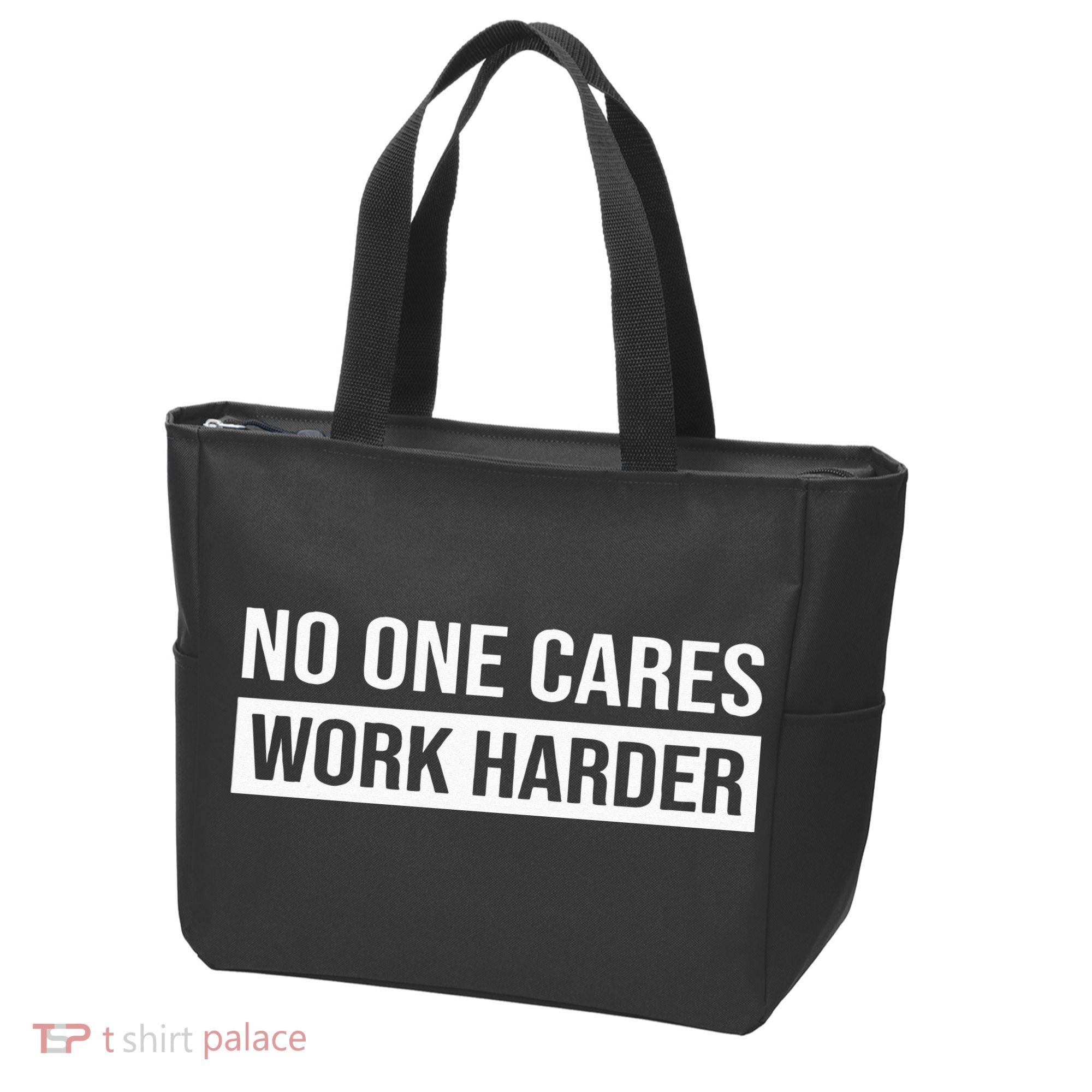 No One Cares Work Harder Motivational Workout & Gym Tote Bag