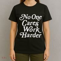 No One Cares Work Harder Gym Motivation T-Shirt thumb 4
